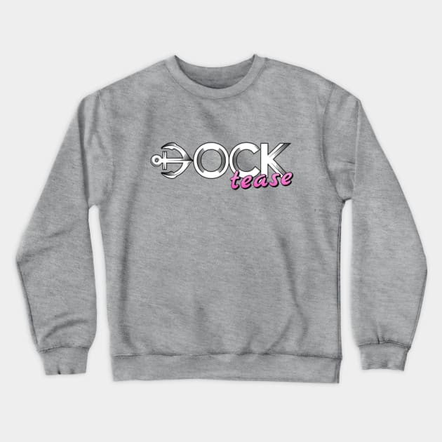 Dock Tease Crewneck Sweatshirt by sketchfiles